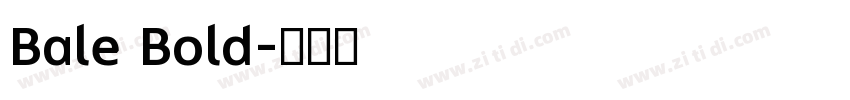 Bale Bold字体转换